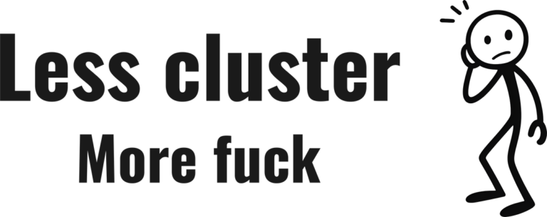 Less Cluster More Fuck, the print