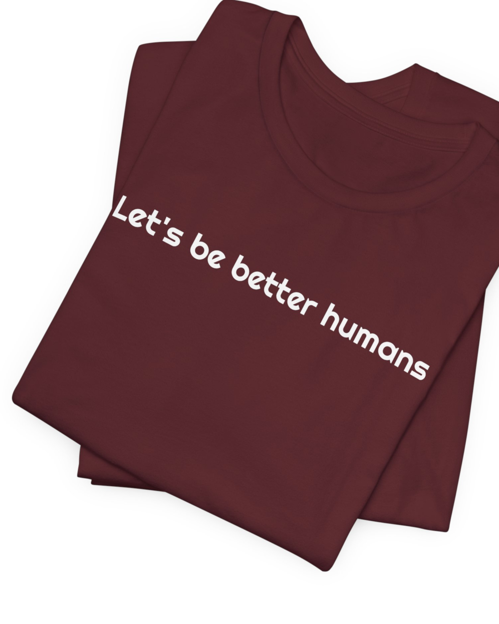 Let's be better humans — hero-maroon-20260924-233129 Let's be better humans — hero maroon 20260924