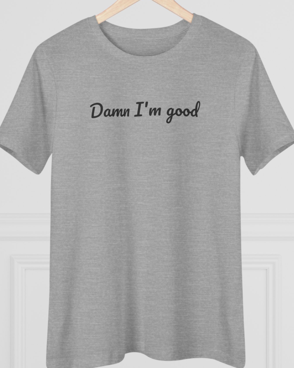 Damn I'm good, Women's Tee — hero heather gray 20261004